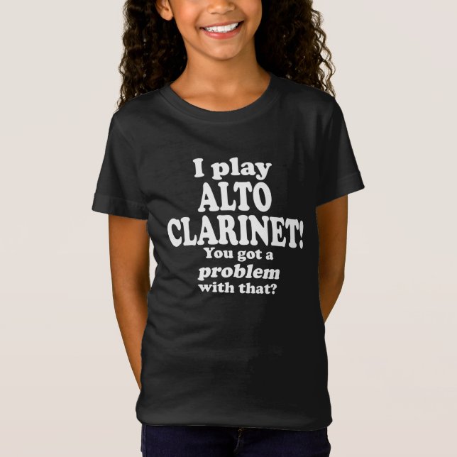 Har ett problem med detta, Alto Clarinet T Shirt (Framsida)
