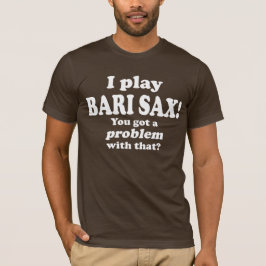 Har ett problem med detta, Bari Sax T Shirt