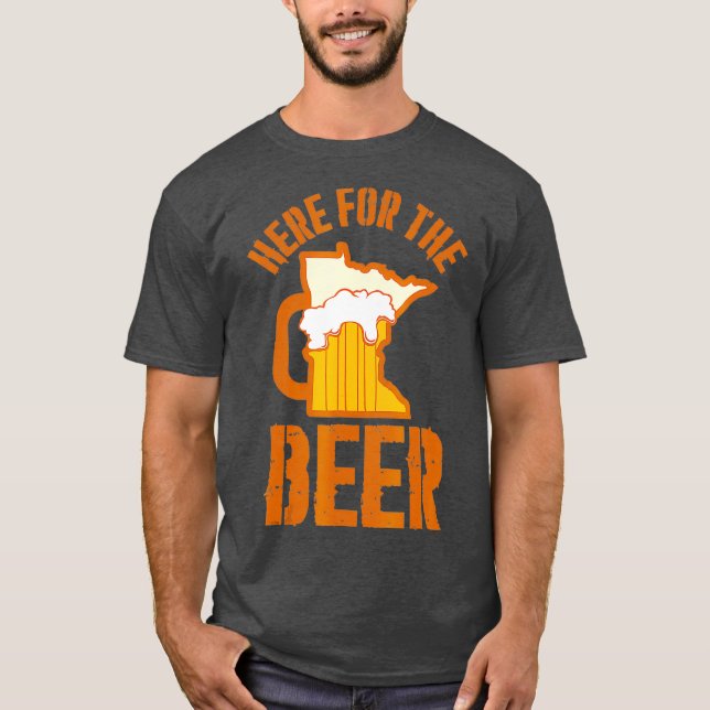 Här för Beer i Minnesota Shirt T Shirt (Framsida)
