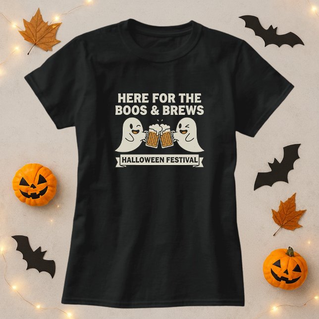 Här för Boos & Brews Tee; Halloween-festival T Shirt (Skapare uppladdad)