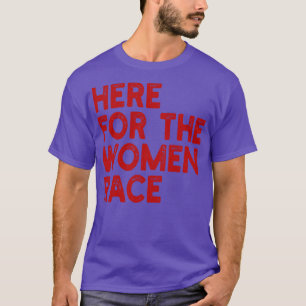 Här för kvinnorna tävling 1 t shirt
