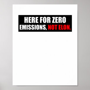Här för nollutsläpp: inte Elon Anti-Elon Bumper Poster
