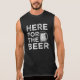 Här för roliga ordstävmanar för öl skjorta sleeveless tröja (Framsida)