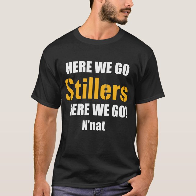 HÄR GÅR VI Stillers, HÄR som VI GÅR! N'nat T Shirt (Framsida)