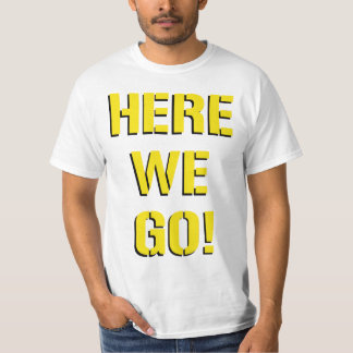 Här går vi tee shirt