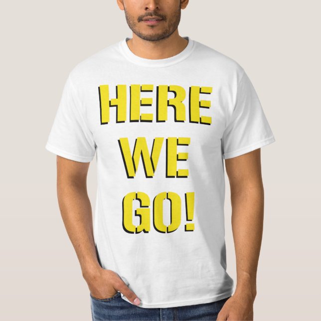 Här går vi tee shirt (Framsida)