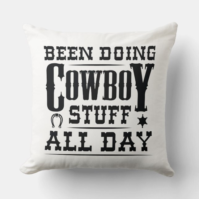 Har gjort Cowboy Saker hela dagen Kudde (Framsida)