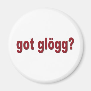 har Glogg? Funny Scandinavian Magnet