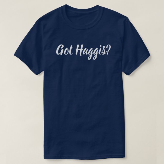 Har Haggis? T Shirt (Design framsida)