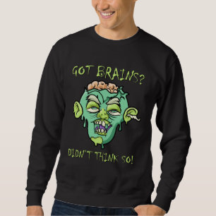 Har hjärna Zombie Citat Halloween Zombie Lång Ärmad Tröja