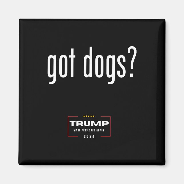 Har Hundar som äter kattarna i Hundar - Trump gör  Magnet (Framsidan)