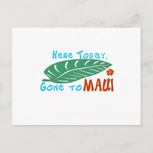 Här idag Borta till Maui Tshirt Vykort