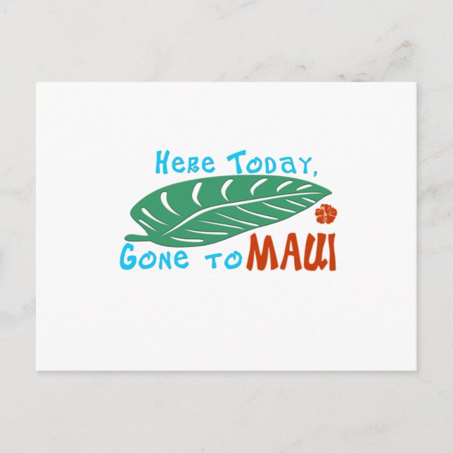 Här idag Borta till Maui Tshirt Vykort (Framsida)
