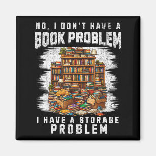 Har inte ett bokproblem har ett lagringsproblem magnet