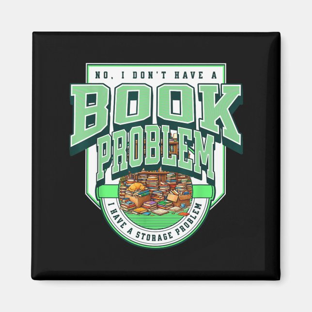 Har inte ett bokproblem har ett lagringsproblem magnet (Framsidan)
