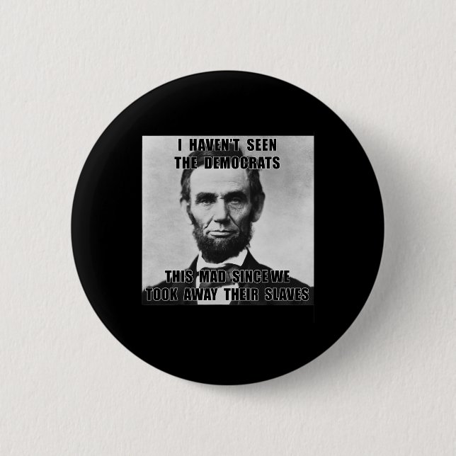 Har inte sett demokraterna Abe Lincoln 4 juli Knapp (Framsida)