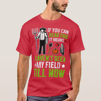 Har inte sett Fält förrän nu lantbrukartraktorn T Shirt