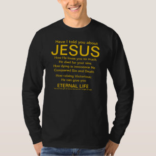 Har jag berättade dig om Jesus guld på svart Tröja