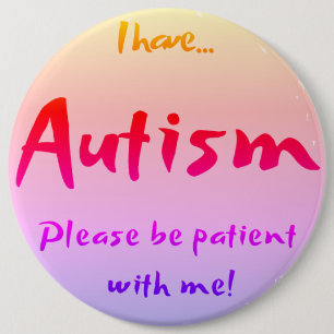 "Har jag den AUTISM… "Autismmedvetenheten Knapp