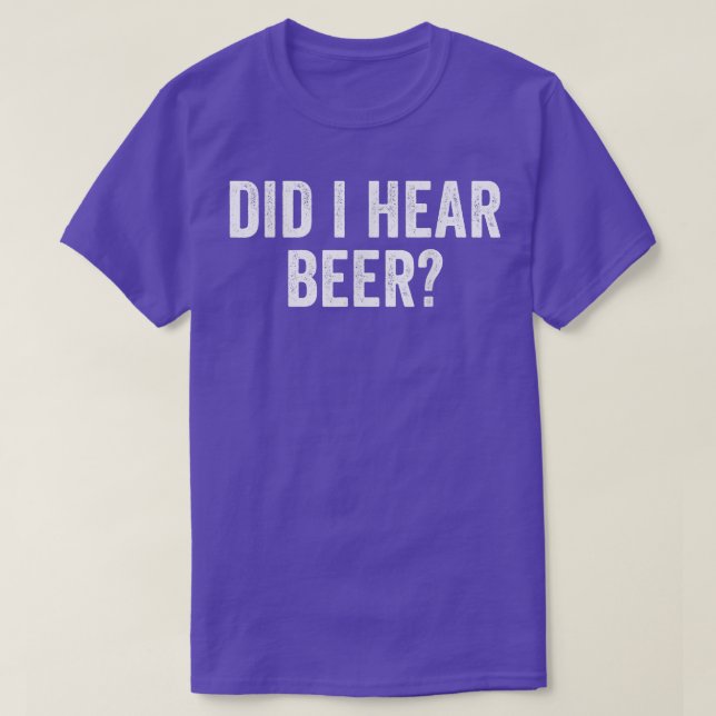 Har jag hört att Beer är roligt att dricka T-Shirt (Design framsida)