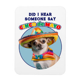 Har jag hört Cinco De Mayo Sombrero Chihuahua Magnet
