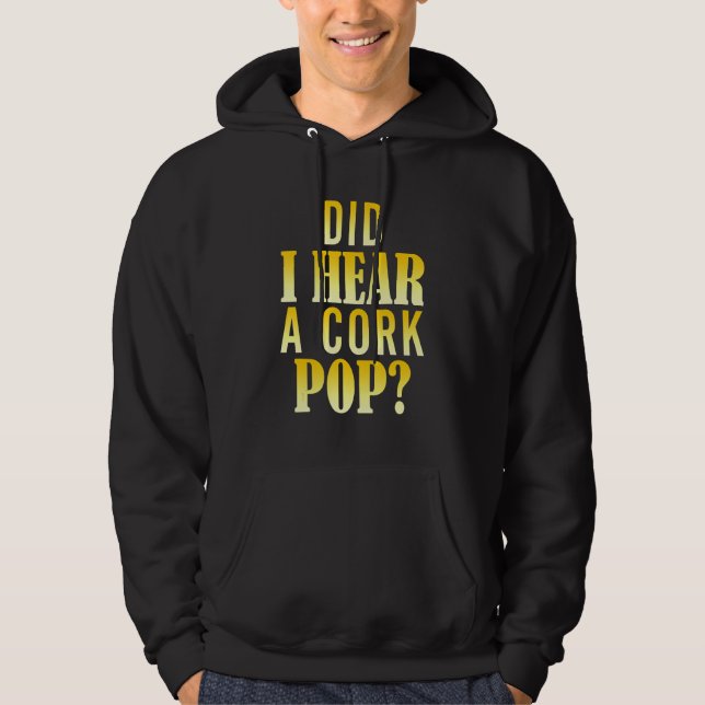 Har jag hört en Kork Pop 5? Hoodie (Framsida)