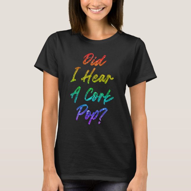 Har jag hört en Kork Pop 9? T Shirt (Framsida)