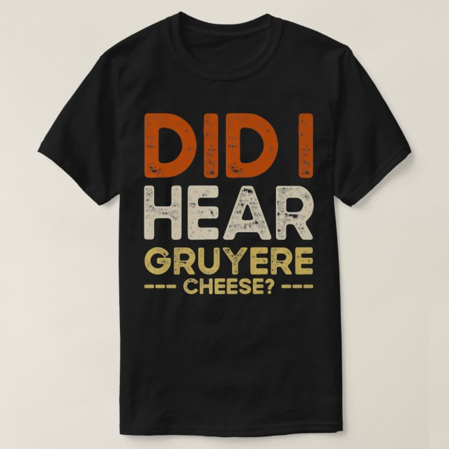 Har jag hört Gruyere Cheese Jokes av presentgoku T Shirt (Design framsida)