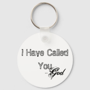 "Har jag kallat dig" enkelt inspirera Keychain Nyckelring
