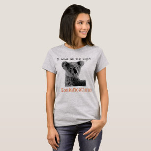 "Har jag koala för alla högra koalafications", W T Shirt