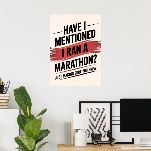 Har jag nämnt att du kör ett maraton poster (Hemmakontoret)