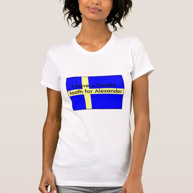 "Har jag T-tröja för en svensktand… " T-shirt (Framsida)