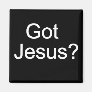 Har Jesus? Magnet
