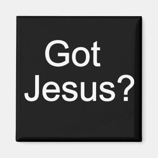 Har Jesus? Magnet