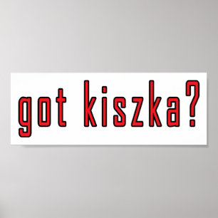 har kiszka? poster