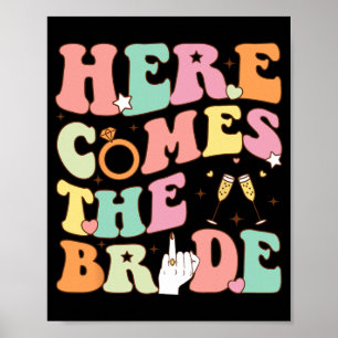 Här kommer Bride Bachelorette Party Bröllop we Poster