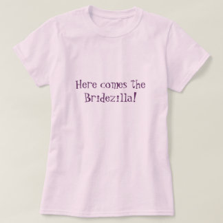 Här kommer Bridezilla! rosa T-shirt