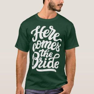 Här kommer bruden Roligt Bachelorette-fest Bröllop T Shirt