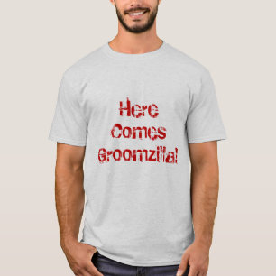 Här kommer Groomzilla T-shirt