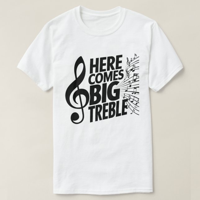 Här kommer stora Treble T Shirt (Design framsida)