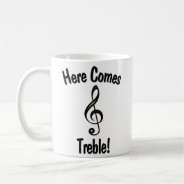 Här kommer Treble! Funny Mug för musiker Kaffemugg