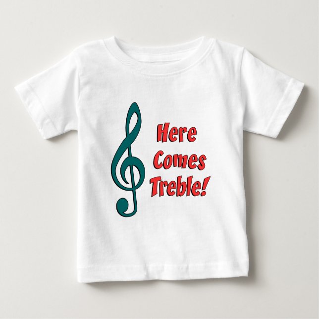 Här kommer Treble T-shirt (Framsida)