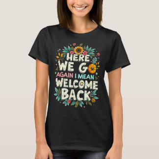 Här Kommer Vi Välkommen Tillbaka Lärare Till Skola T Shirt