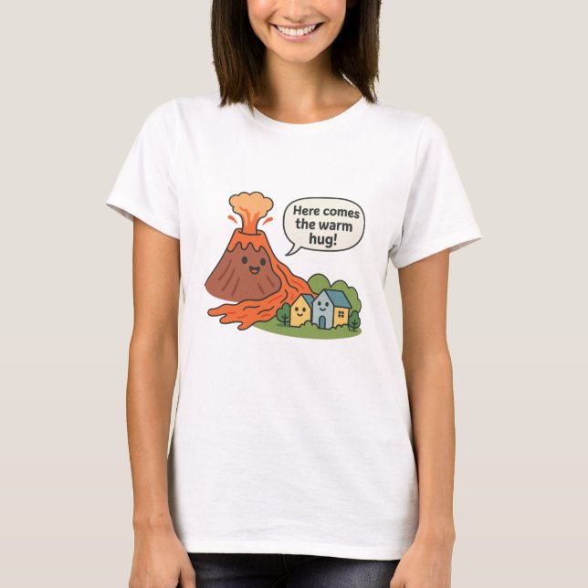 Här kommer Warm Hug! Volcano Humor T Shirt (Framsida)