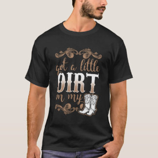 Har lite smutsig på mina Boots Roligt Land T Shirt