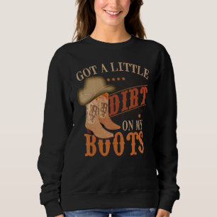 Har Little Dirt på min Boots Land Music T Shirt