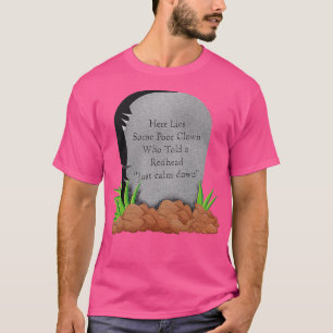 Här ljuger några stackars clowner som berättade rö t shirt