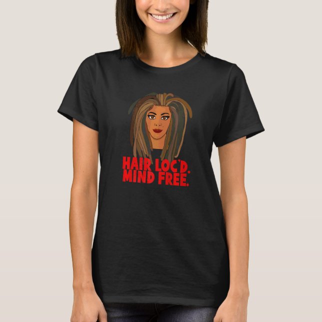 Hår Loc'd Sinnet Fria Locs Dreadlocks T Shirt (Framsida)