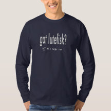 har lutefisk? Jag hoppas att du inte kan