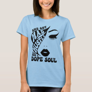 Har Mad Hustle & Dope Soul-kvinnans egenmakt T Shirt